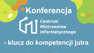 Konferencja CMI – klucz do kompetencji jutra
