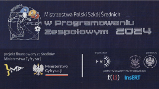 Mistrzostwa Polski Szkół Średnich w Programowaniu Zespołowym 2024